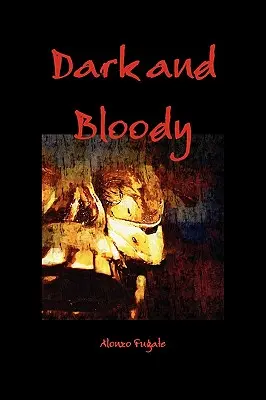 Oscuro e sanguinoso - Dark and Bloody