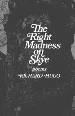La giusta follia su Skye: Poesie - The Right Madness on Skye: Poems