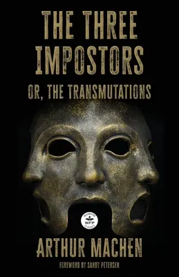 I tre impostori: o le trasmutazioni - The Three Impostors: or the Transmutations