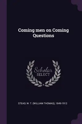 Uomini in arrivo su questioni in arrivo - Coming men on Coming Questions