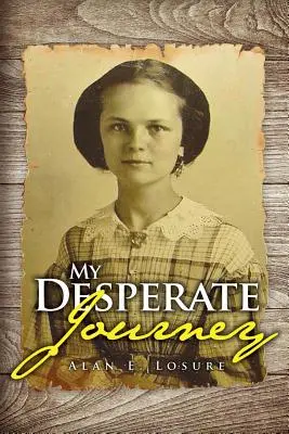 Il mio viaggio disperato - My Desperate Journey