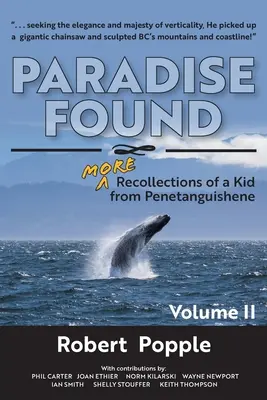 Il paradiso ritrovato: Altri ricordi di un bambino di Penetanguishene - Paradise Found: MORE Recollections of a Kid from Penetanguishene