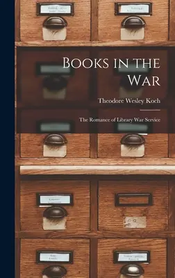 Libri in guerra; il romanzo del servizio bibliotecario di guerra - Books in the war; the Romance of Library war Service