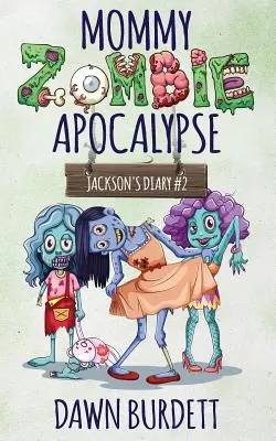 Mamma apocalisse zombie - Mommy Zombie Apocalypse