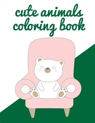 Libro da colorare di animali carini: libri illustrati per bambini anziani - Cute Animals Coloring Book: picture books for seniors baby