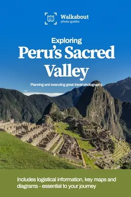 Esplorare la Valle Sacra del Perù - Exploring Peru's Sacred Valley