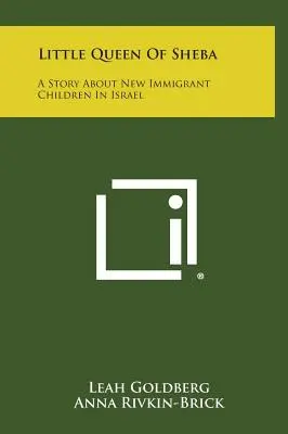La piccola regina di Saba: Una storia di bambini neo-immigrati in Israele - Little Queen Of Sheba: A Story About New Immigrant Children In Israel