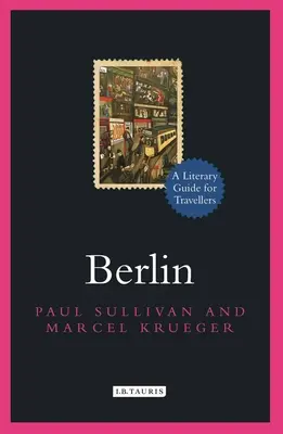 Berlino: Guida letteraria per viaggiatori - Berlin: A Literary Guide for Travellers