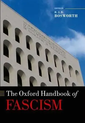 Il manuale di Oxford sul fascismo - The Oxford Handbook of Fascism