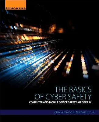 Le basi della sicurezza informatica: La sicurezza di computer e dispositivi mobili resa semplice - The Basics of Cyber Safety: Computer and Mobile Device Safety Made Easy