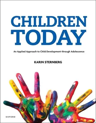 Bambini oggi: un approccio applicato allo sviluppo del bambino attraverso l'adolescenza - Children Today an Applied Approach to Child Development Through Adolescence