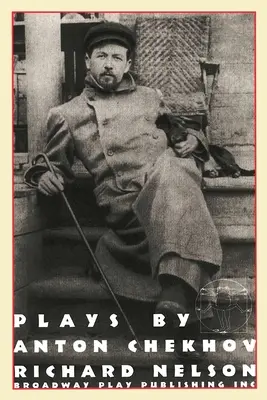 Opere di Anton Cechov, adattate da Richard Nelson - Plays by Anton Chekhov, Adapted by Richard Nelson