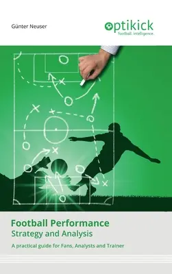 Prestazioni calcistiche: Strategia e analisi - Football Performance: Strategy and Analysis