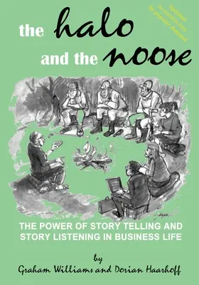 L'aureola e il cappio (versione 2): Il potere della narrazione e dell'ascolto delle storie nella vita professionale - The Halo and the Noose (Version 2): The power of story telling and story listening in business life