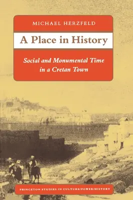Un posto nella storia: Tempo sociale e monumentale in una città cretese - A Place in History: Social and Monumental Time in a Cretan Town