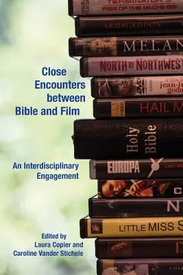 Incontri ravvicinati tra Bibbia e film: Un impegno interdisciplinare - Close Encounters between Bible and Film: An Interdisciplinary Engagement