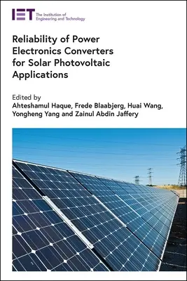 Affidabilità dei convertitori elettronici di potenza per applicazioni solari fotovoltaiche - Reliability of Power Electronics Converters for Solar Photovoltaic Applications
