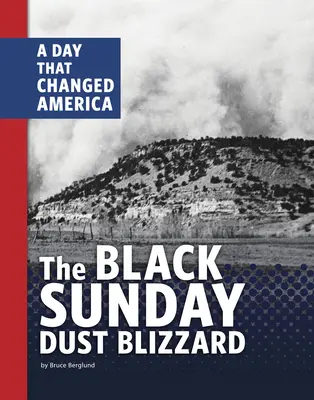 La bufera di polvere della domenica nera: Un giorno che ha cambiato l'America - The Black Sunday Dust Blizzard: A Day That Changed America
