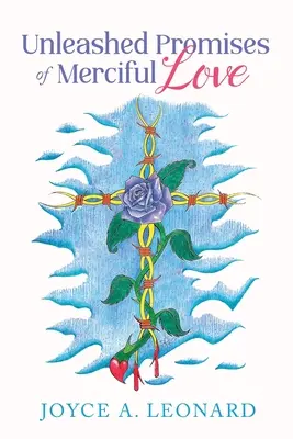 Promesse scatenate dell'amore misericordioso - Unleashed Promises of Merciful Love