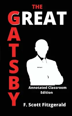Il Grande Gatsby: Edizione commentata per le classi - The Great Gatsby: Annotated Classroom Edition