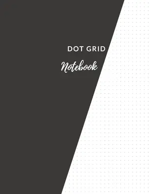 Taccuino a punti: Elegante taccuino nero a punti/giornaleGrande (8,5 x 11) quaderno di composizione a griglia di punti - Dot Grid Notebook: Elegant Black Dotted Notebook/JournalLarge (8.5 x 11) Dot Grid Composition Notebook