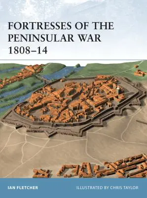 Fortezze della guerra peninsulare 1808-14 - Fortresses of the Peninsular War 1808-14