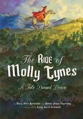 La cavalcata di Molly Tynes: una storia tramandata - The Ride of Molly Tynes: A Tale Passed Down