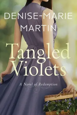 Violette impigliate: Un romanzo di redenzione - Tangled Violets: A Novel of Redemption