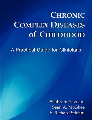 Malattie croniche complesse dell'infanzia: Una guida pratica per i clinici - Chronic Complex Diseases of Childhood: A Practical Guide for Clinicians