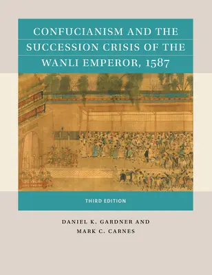 Il confucianesimo e la crisi di successione dell'imperatore Wanli, 1587 - Confucianism and the Succession Crisis of the Wanli Emperor, 1587