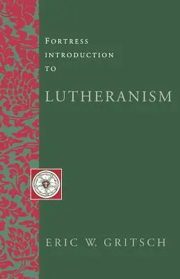 Introduzione al luteranesimo di Fortress - Fortress Introduction to Lutheranism