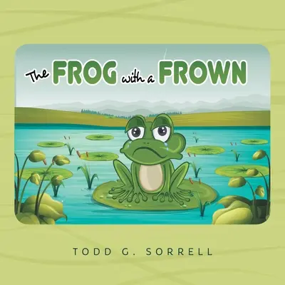 La rana con la fronte aggrottata - The Frog With a Frown