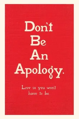 Rivista d'epoca Non scusarti - Vintage Journal Don't Be an Apology