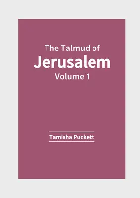 Il Talmud di Gerusalemme: Volume 1 - The Talmud of Jerusalem: Volume 1