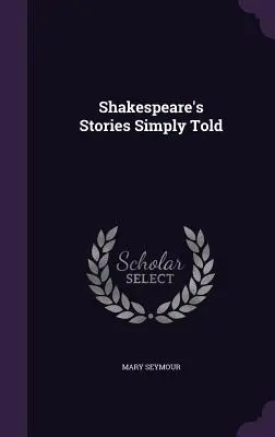 Storie di Shakespeare raccontate semplicemente - Shakespeare's Stories Simply Told