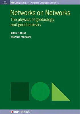 Reti su reti: La fisica della geobiologia e della geochimica - Networks on Networks: The Physics of Geobiology and Geochemistry