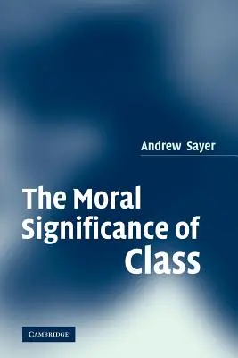 Il significato morale della classe - The Moral Significance of Class