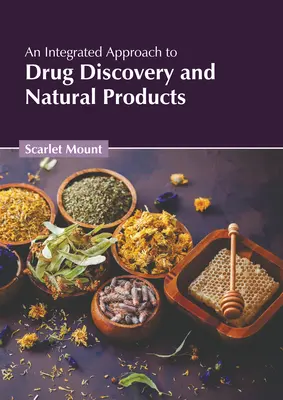 Un approccio integrato alla scoperta di farmaci e prodotti naturali - An Integrated Approach to Drug Discovery and Natural Products