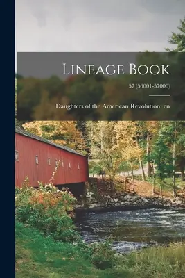 Libro delle discendenze; 57 (56001-57000) - Lineage Book; 57 (56001-57000)