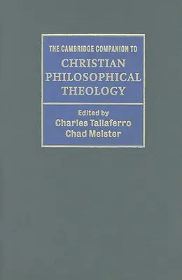 Compendio di Cambridge alla teologia filosofica cristiana - The Cambridge Companion to Christian Philosophical Theology