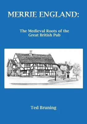 Merrie England: Le radici medievali del grande pub britannico - Merrie England: The Medieval Roots of the Great British Pub