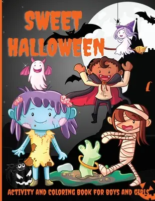 Libro di attività e disegni di Halloween per bambini e bambine: Oltre 45 pagine di attività, punti da colorare, numeri da colorare, puzzle e molto altro! - Sweet Halloween Activity and Coloring Book for Boys and Girls: Over 45 Activity Pages, Dot-to-Dot, Coloring by Numbers, Puzzles, and More!