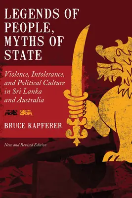 Leggende di popolo, miti di Stato: Violenza, intolleranza e cultura politica in Sri Lanka e in Australia - Legends of People, Myths of State: Violence, Intolerance, and Political Culture in Sri Lanka and Australia