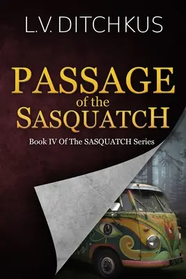 Il passaggio del Sasquatch: Libro IV della Serie Sasquatch - Passage of the Sasquatch: Book IV of The Sasquatch Series