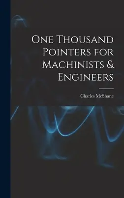 Mille consigli per macchinisti e ingegneri - One Thousand Pointers for Machinists & Engineers