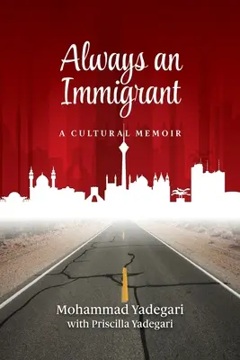 Sempre un immigrato: Una memoria culturale - Always an Immigrant: A Cultural Memoir