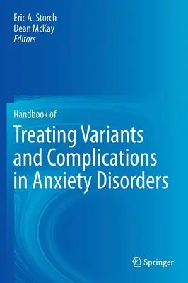 Manuale di trattamento delle varianti e delle complicazioni dei disturbi d'ansia - Handbook of Treating Variants and Complications in Anxiety Disorders