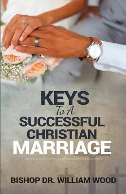 Le chiavi per un matrimonio cristiano di successo - Keys to a Successful Christian Marriage