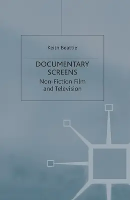 Schermi documentari: Film e Televisione di Saggistica - Documentary Screens: Nonfiction Film and Television