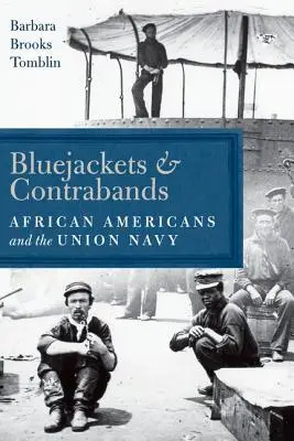 Bluejackets e Contrabands: Gli afroamericani e la Marina dell'Unione - Bluejackets and Contrabands: African Americans and the Union Navy